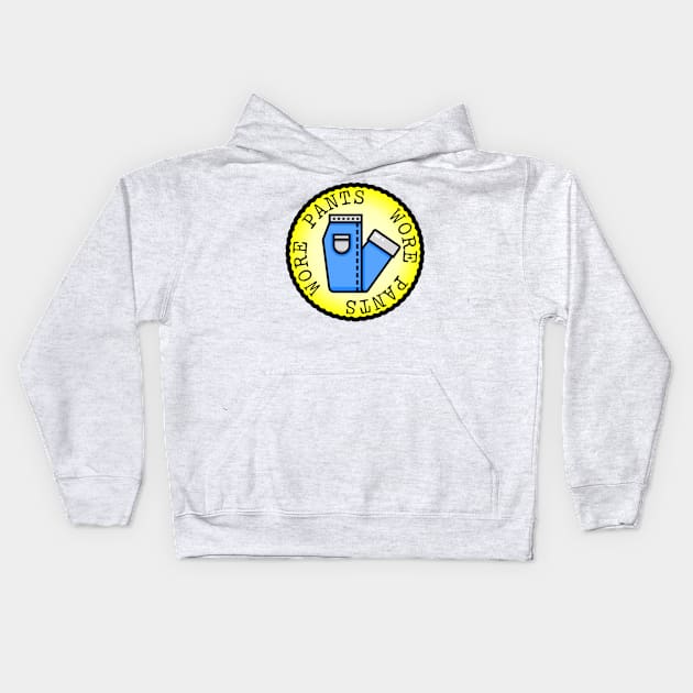 Wore Pants (Adulting Merit Badge) Kids Hoodie by implexity